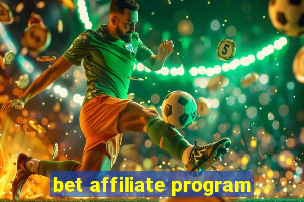 bet affiliate program